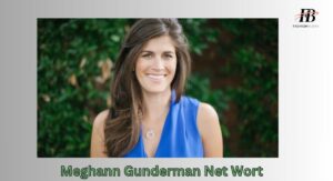 Meghann Gunderman Net Worth 2024 – Husband, Age, Height, Professional Life and more